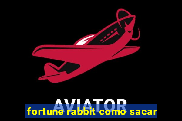 fortune rabbit como sacar